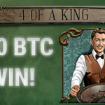 4 of a King 150 BTC win