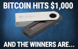 Bitcoin Hit $1,000 USD And 2 Readers Won Ledger Nano S Wallets