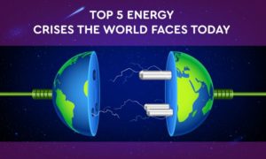 Top 5 Energy Crises the World is Facing Today