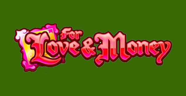 For Love and Money slot review