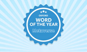 Metaverse in the Running for Oxford Dictionary's Word of the Year