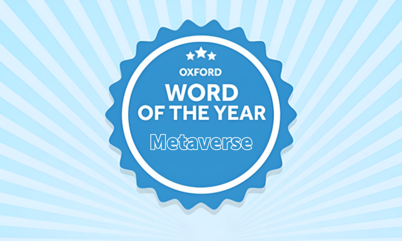 Metaverse in the Running for Oxford Dictionary’s Word of the Year