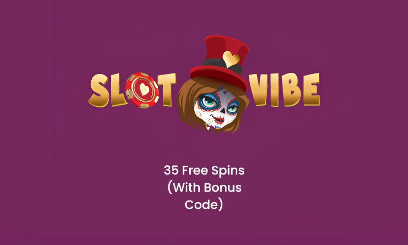 SlotVibe 35 Free Spins (With Bonus Code)