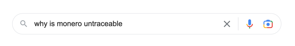Searching on Google the question why is monero untracable