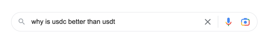 Searching on Google the question Why is USDC better than USDT