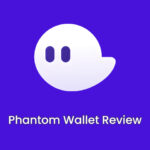 Phantom Wallet Review