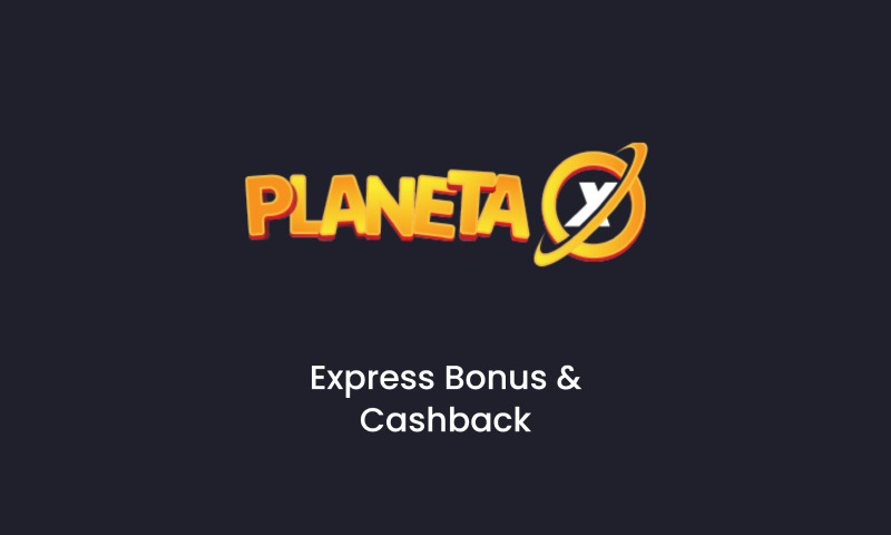 PlanetaXbet Express Bonus & Cashback