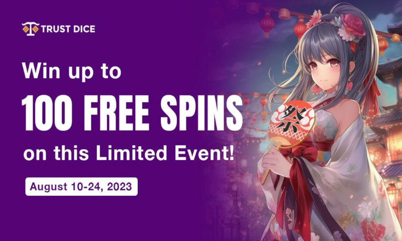 TrustDice Obon Limited Event: Win up to 100 Free Spins!