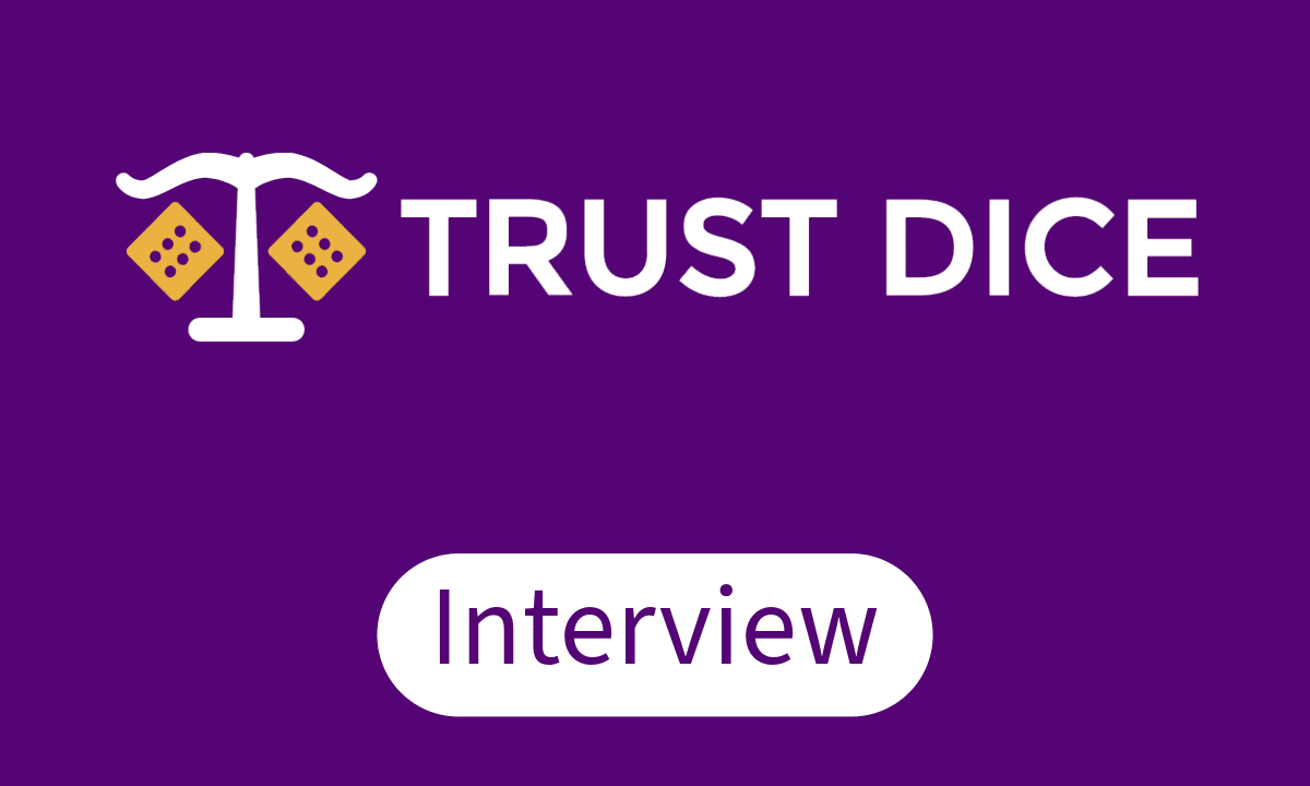TrustDice Interview: Talking with a Crypto Gambling Legend