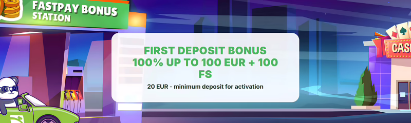 Fastpay Casino First Deposit Bonus: 100% up to €100 + 100 Free Spins