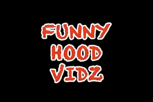 Funnyhoodvidz