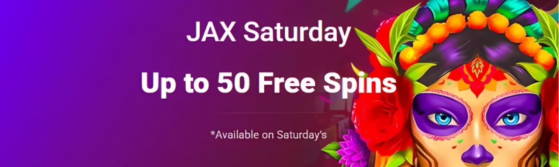 CasinoJAX Saturday Deposit Bonus: Up to 50 Free Spins